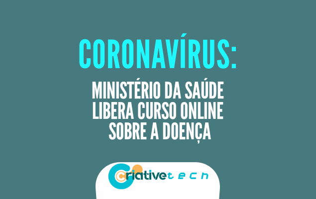 Coronavírus: Ministério da Saúde libera curso online sobre a doença