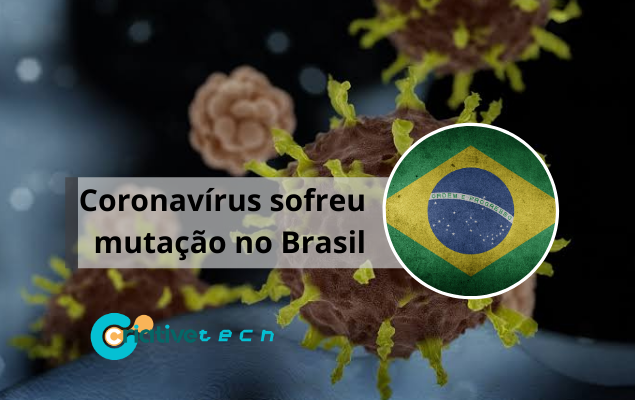 Coronavírus: cientistas informam que o vírus sofreu mutação no Brasil